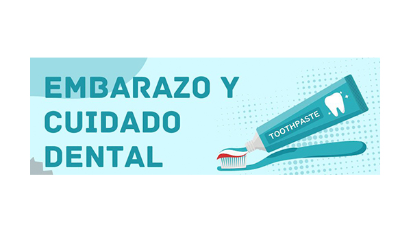 Embarazo y cuidado dental I